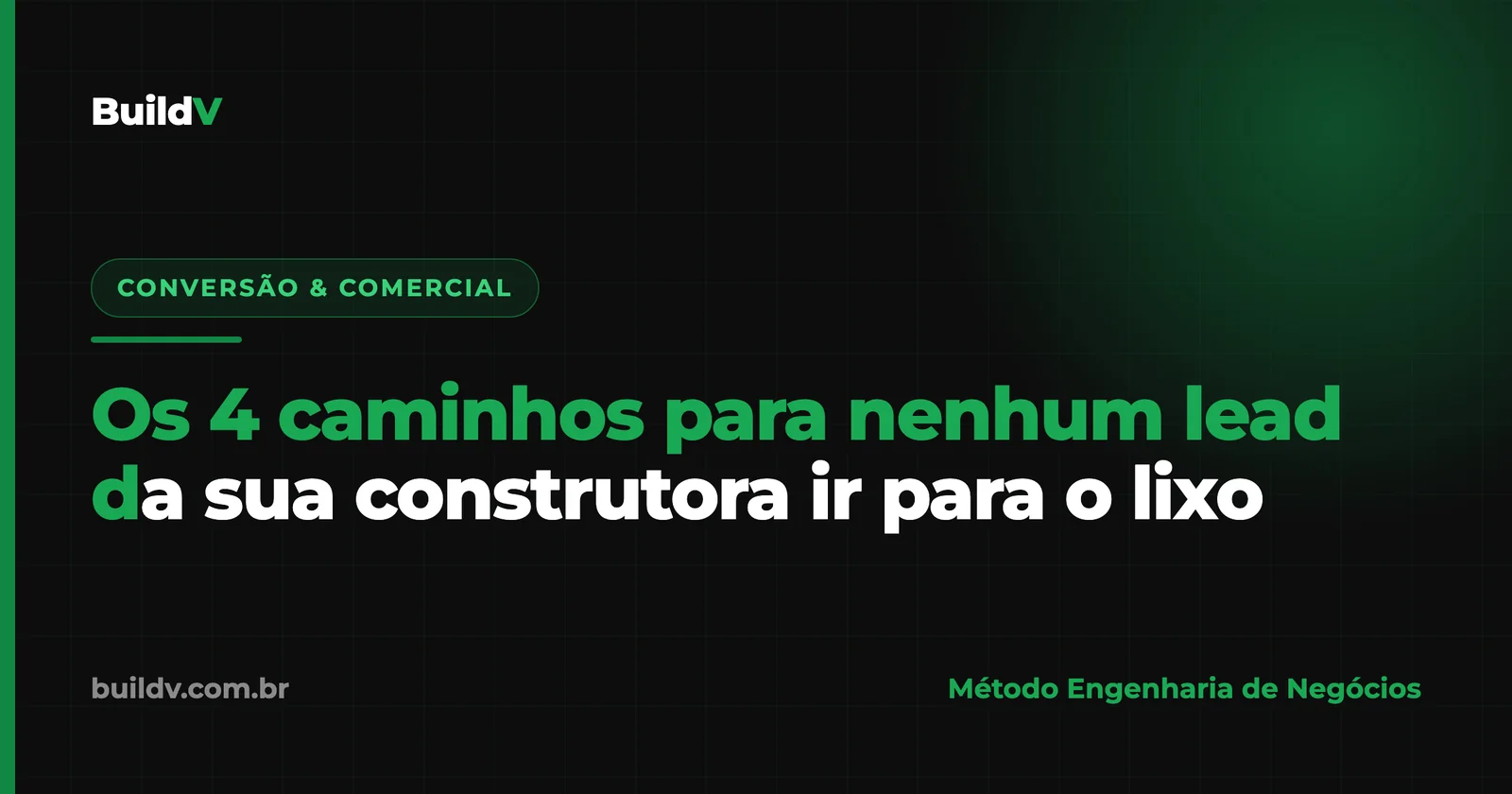 Os 4 caminhos para nenhum lead da sua construtora ir para o lixo