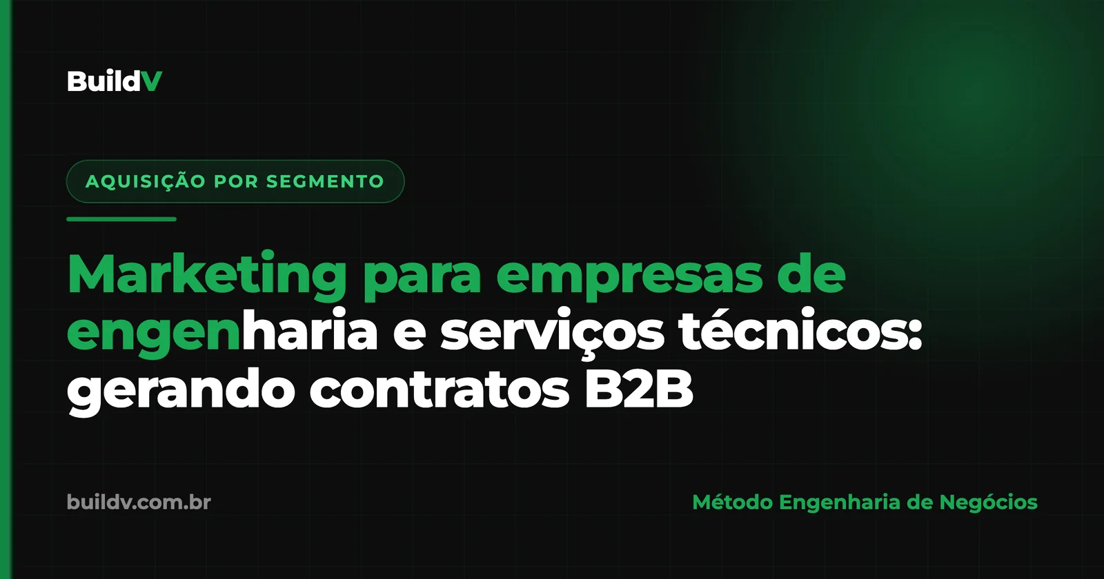 Marketing para empresas de engenharia e serviços técnicos: gerando contratos B2B